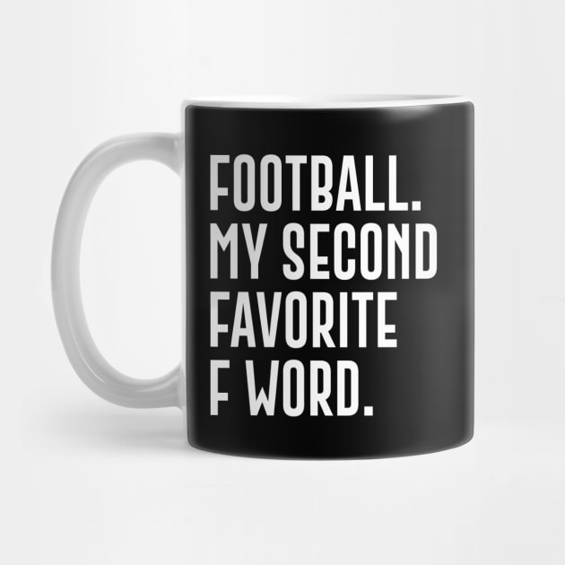 Football My Second Favorite F Word by amalya